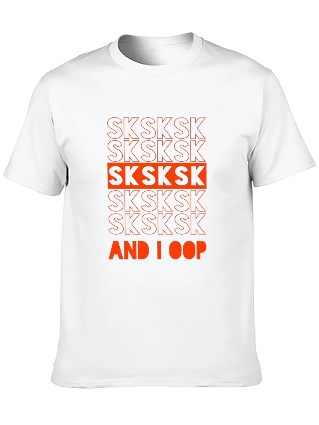 SKSKSK And I Oop Graphic T-Shirt
