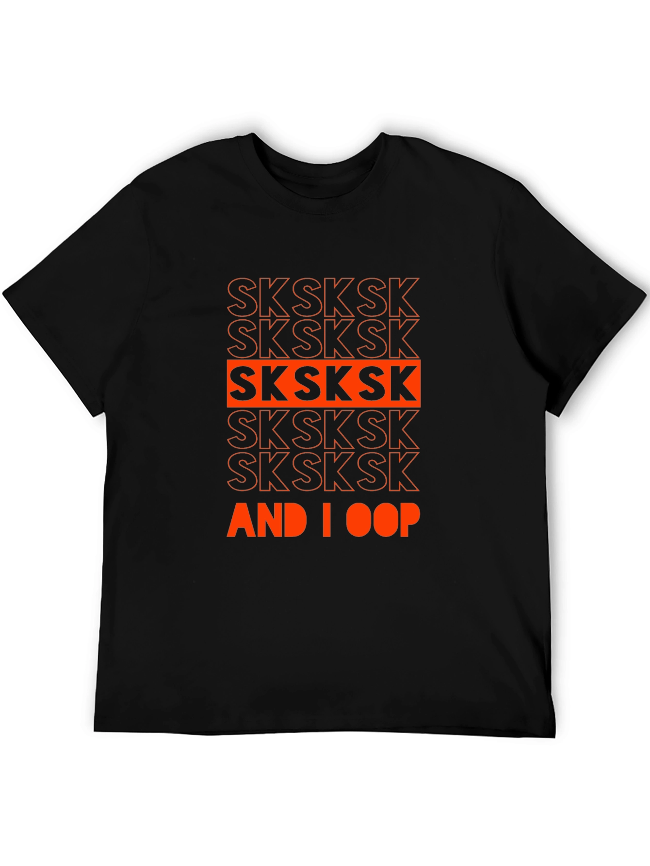 SKSKSK And I Oop Graphic T-Shirt