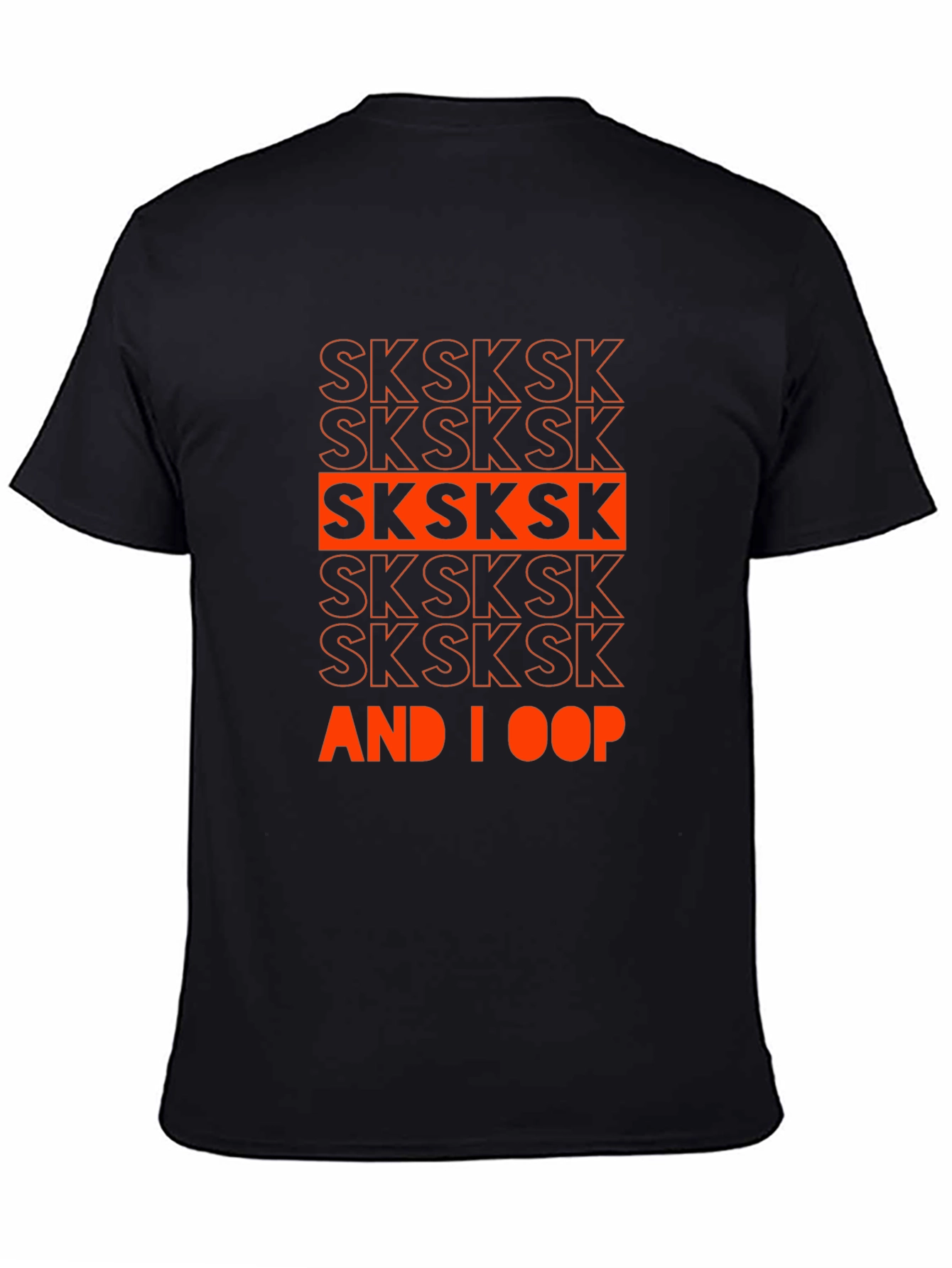 SKSKSK And I Oop Graphic T-Shirt