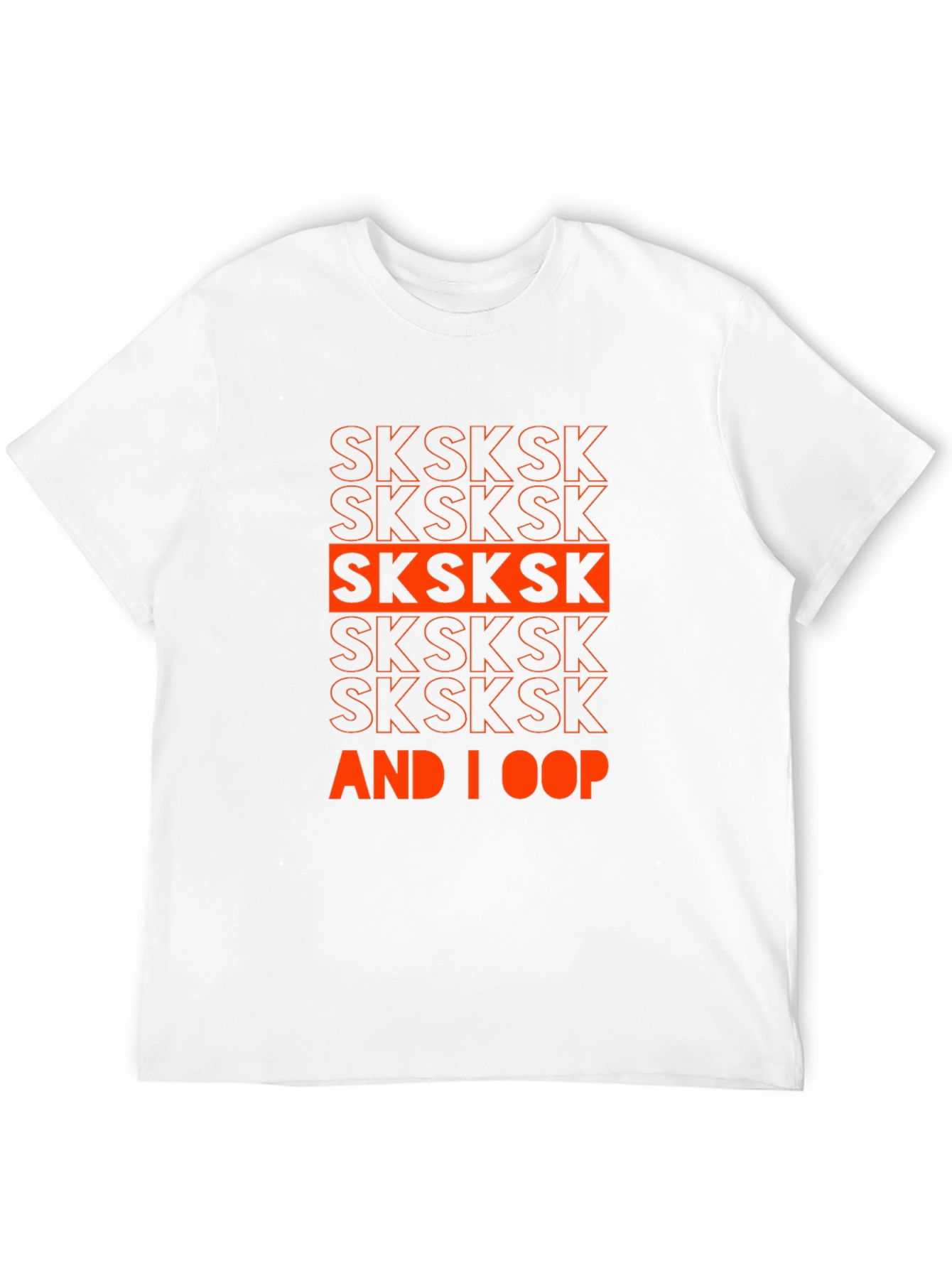 SKSKSK And I Oop Graphic T-Shirt