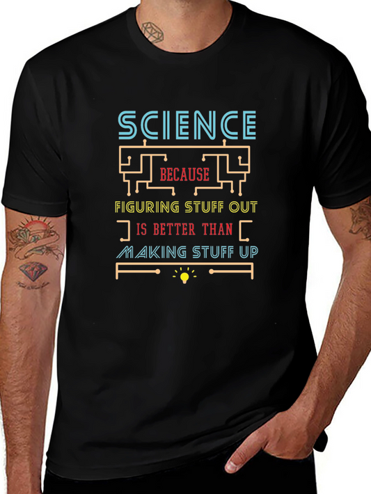 Science Because T-Shirt | Funny Science Tee for Nerds