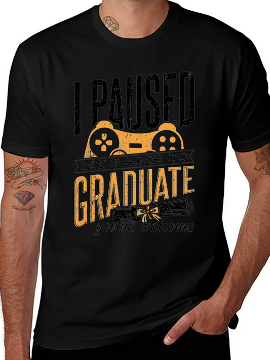 Gamer Graduation T-Shirt - I Paused My Game