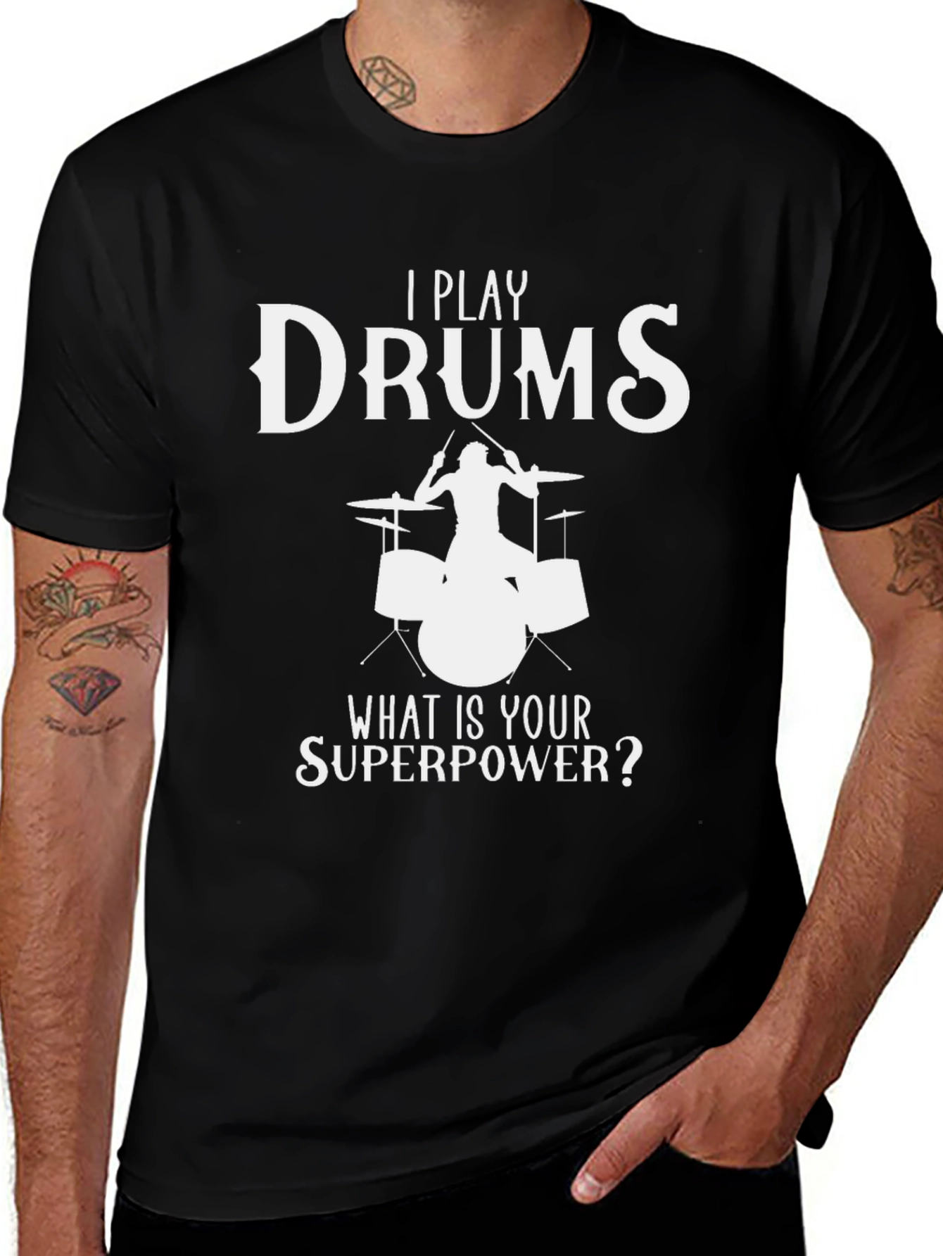 I Play Drums What Is Your Superpower? T-Shirt