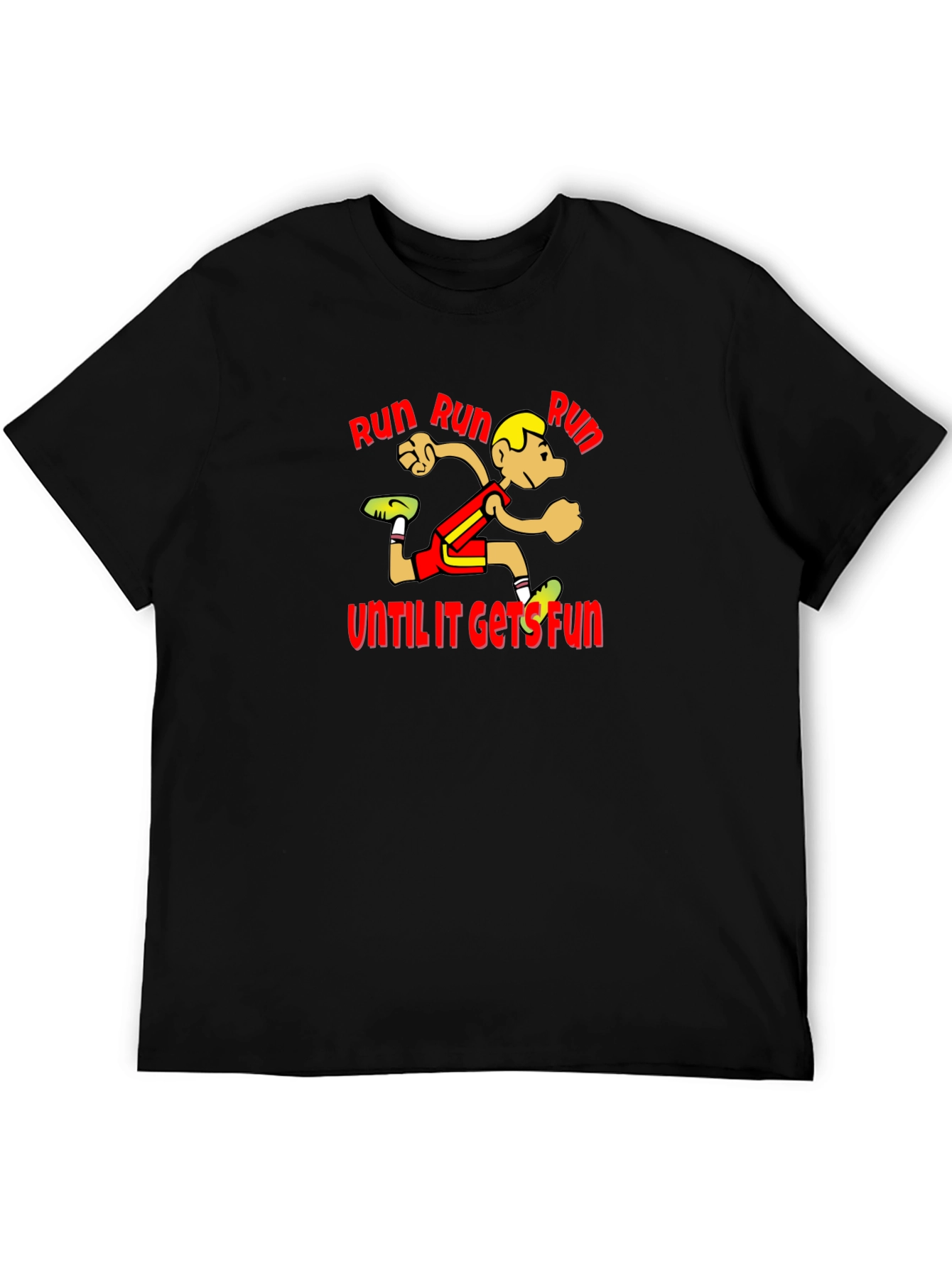 Run Until It Gets Fun T-Shirt