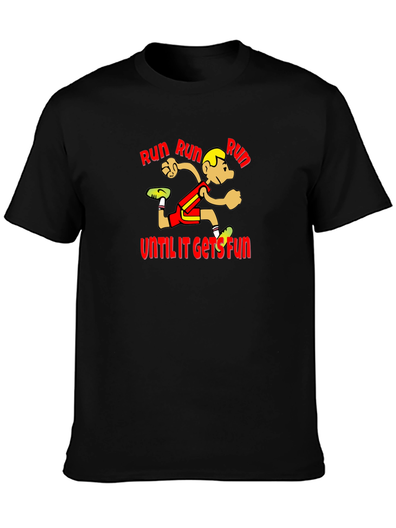 Run Until It Gets Fun T-Shirt