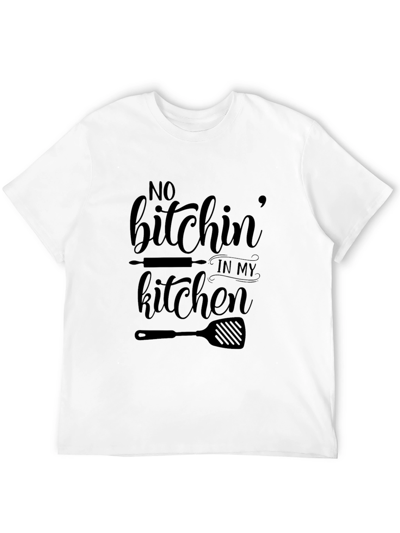 No Bitchin In My Kitchen Black Graphic T-Shirt