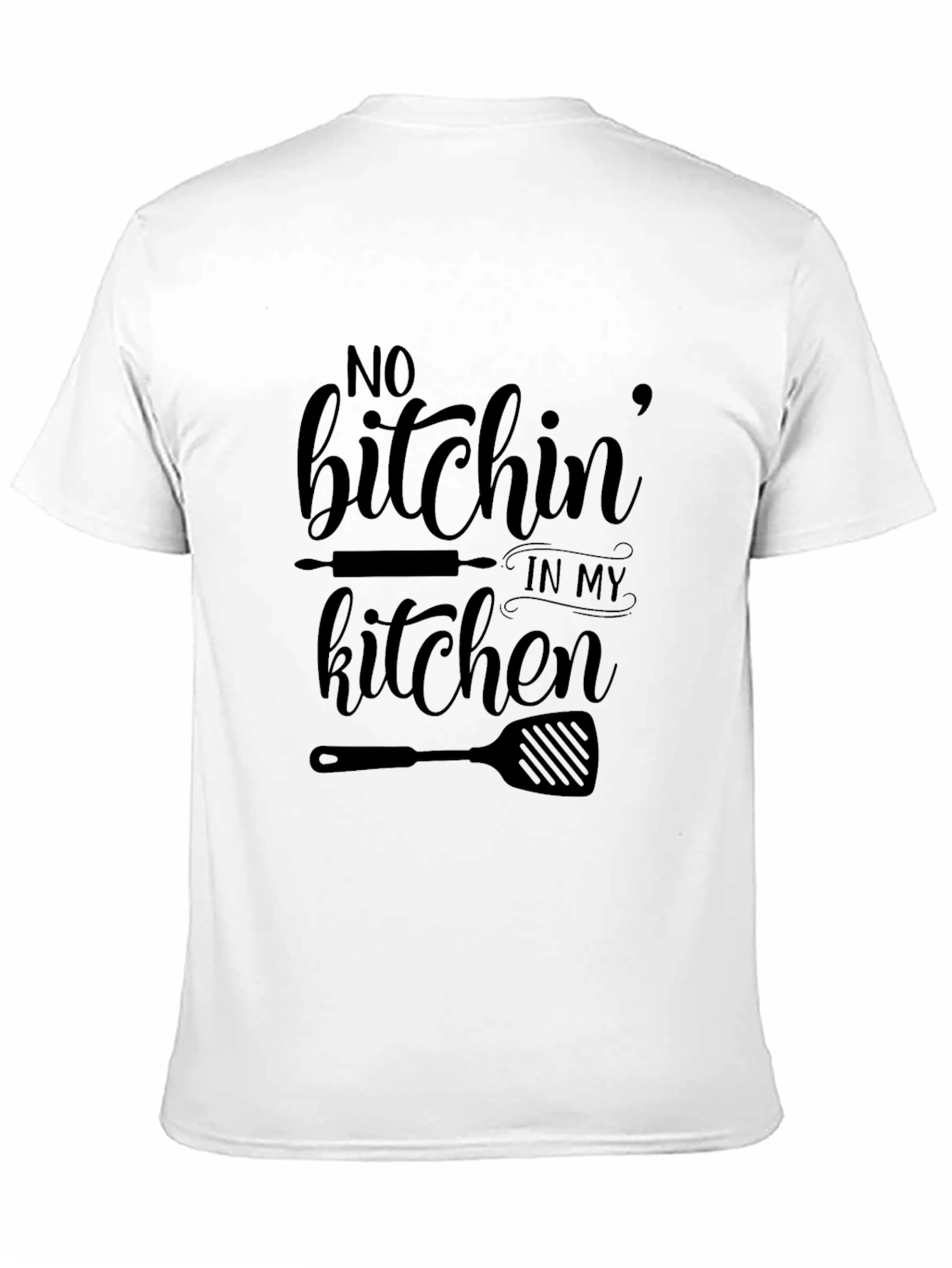 No Bitchin In My Kitchen Black Graphic T-Shirt