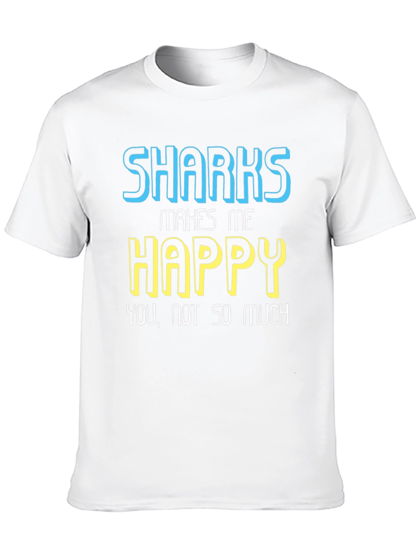 Funny Sharks Makes Me Happy Graphic Tee