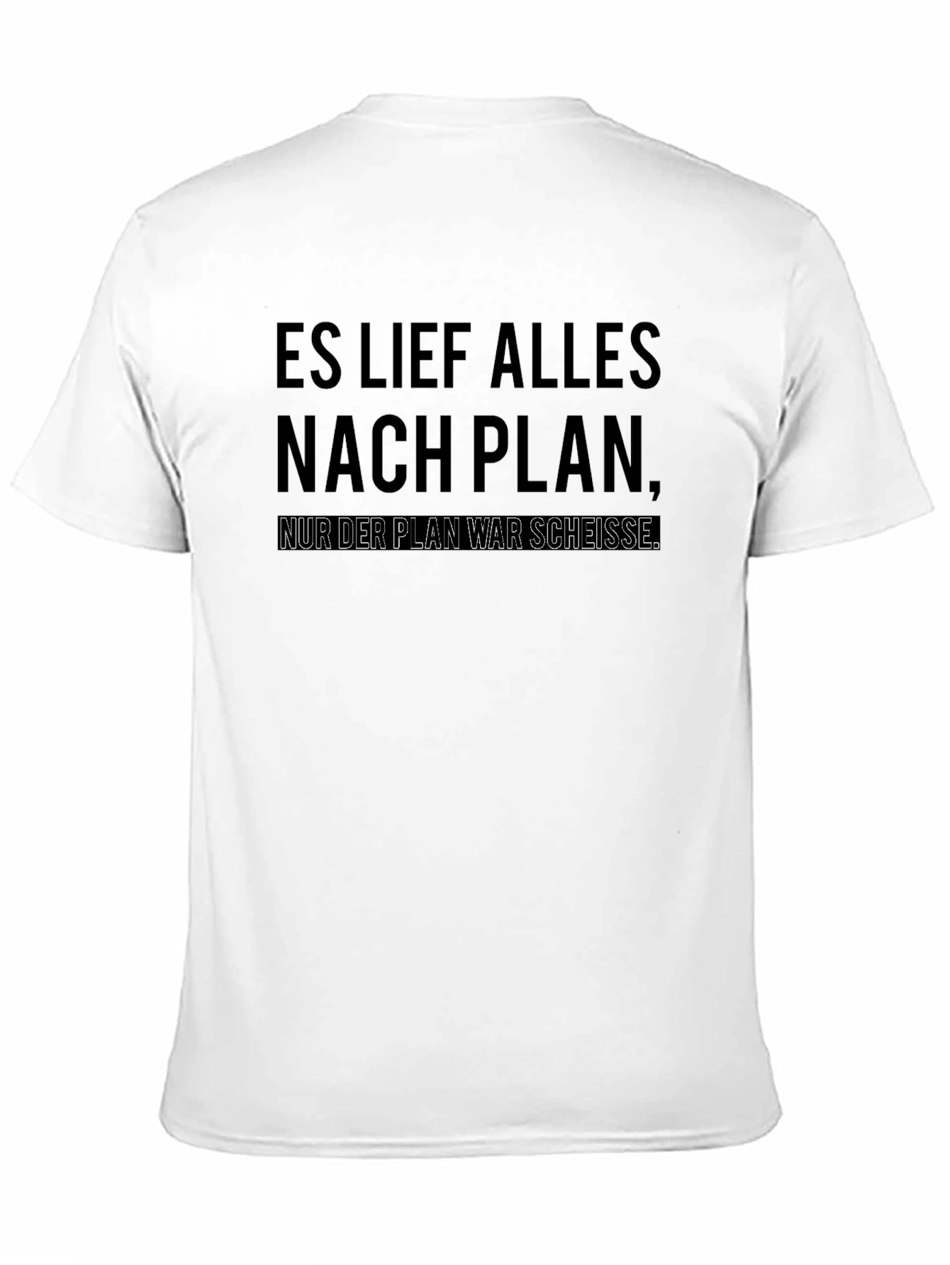 Es Lief Alles Nach Plan Funny T-Shirt