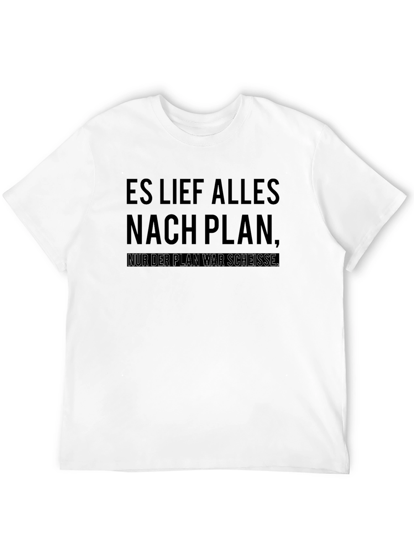 Es Lief Alles Nach Plan Funny T-Shirt
