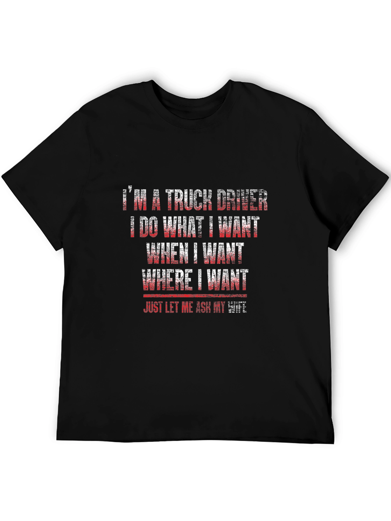 Truck Driver T-Shirt - Funny Saying