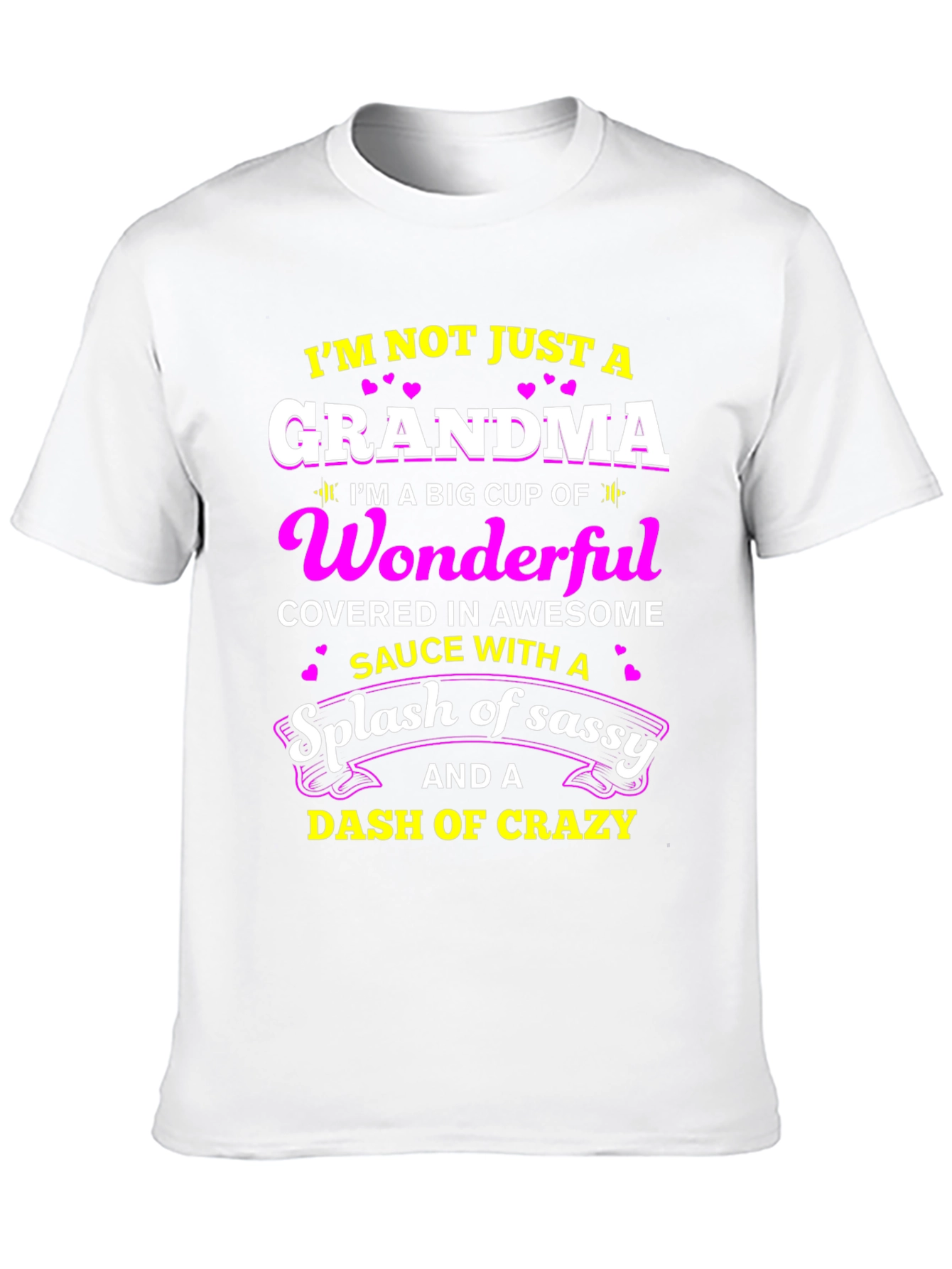 Grandma T-Shirt: Wonderful Sassy Crazy