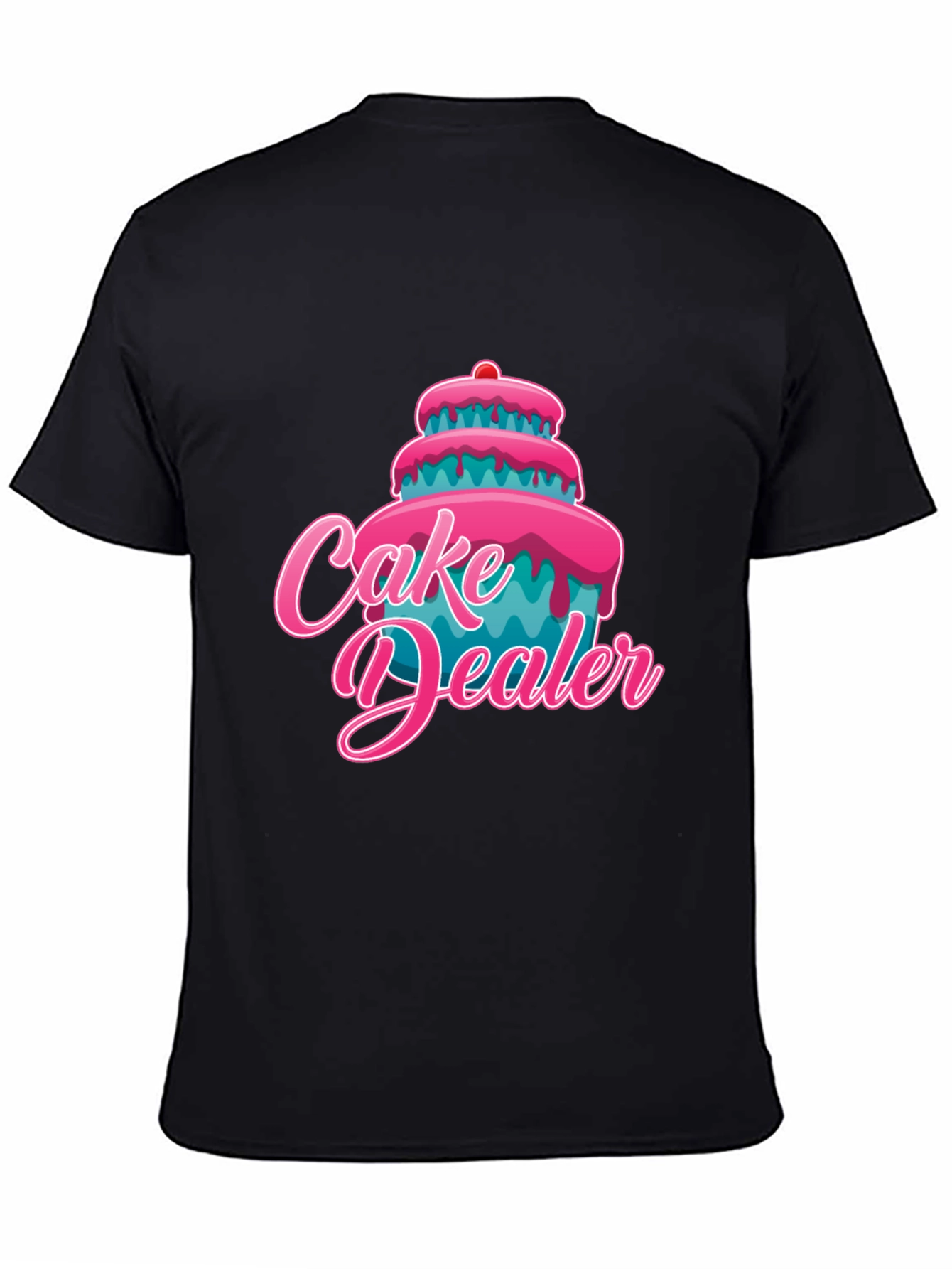 Cake Dealer T-Shirt Funny Dessert Lover Tee