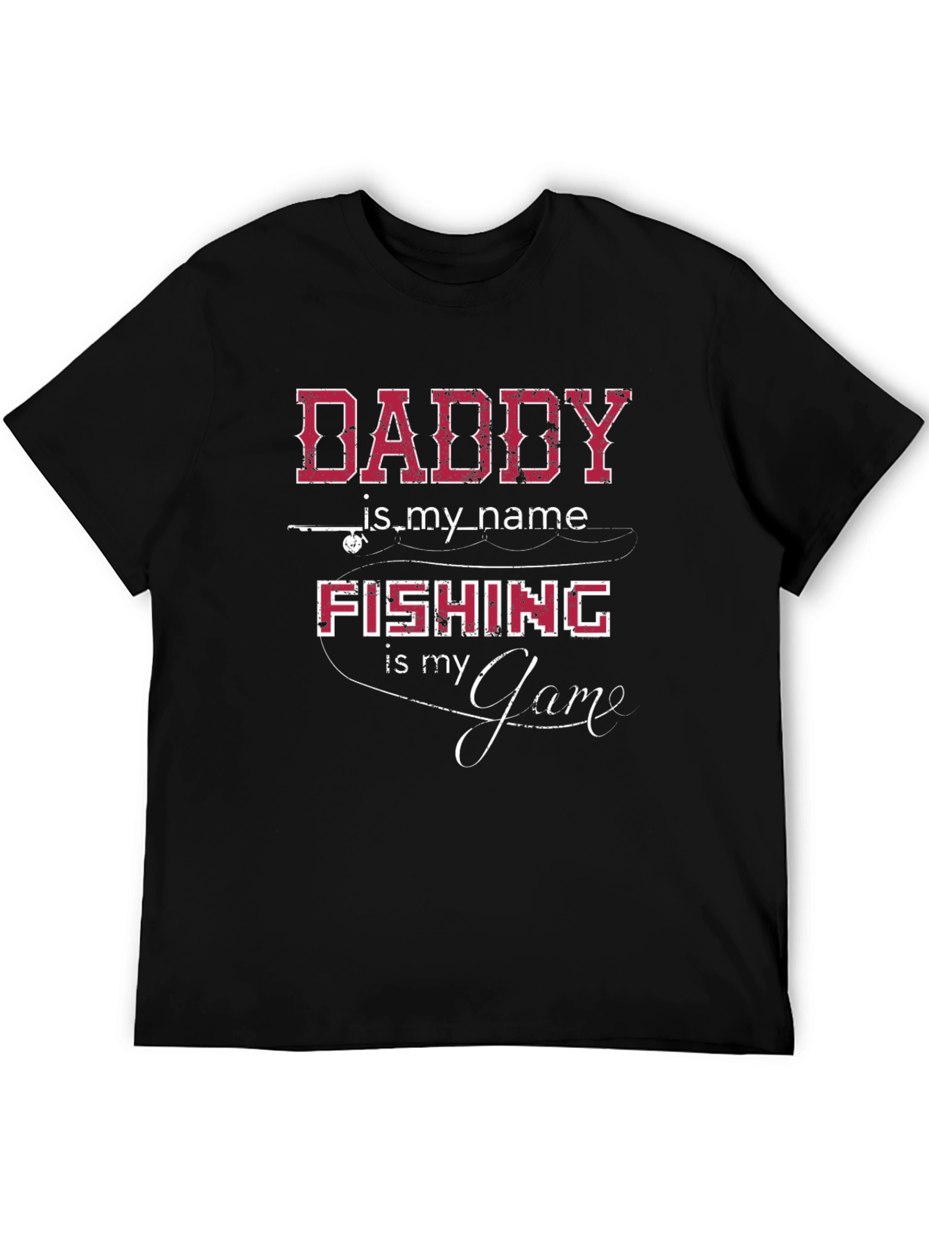 Daddy Fishing T-Shirt - Is My Name