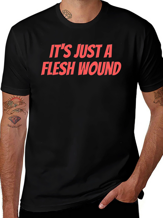 Its Just a Flesh Wound Graphic Tee - Black Cotton