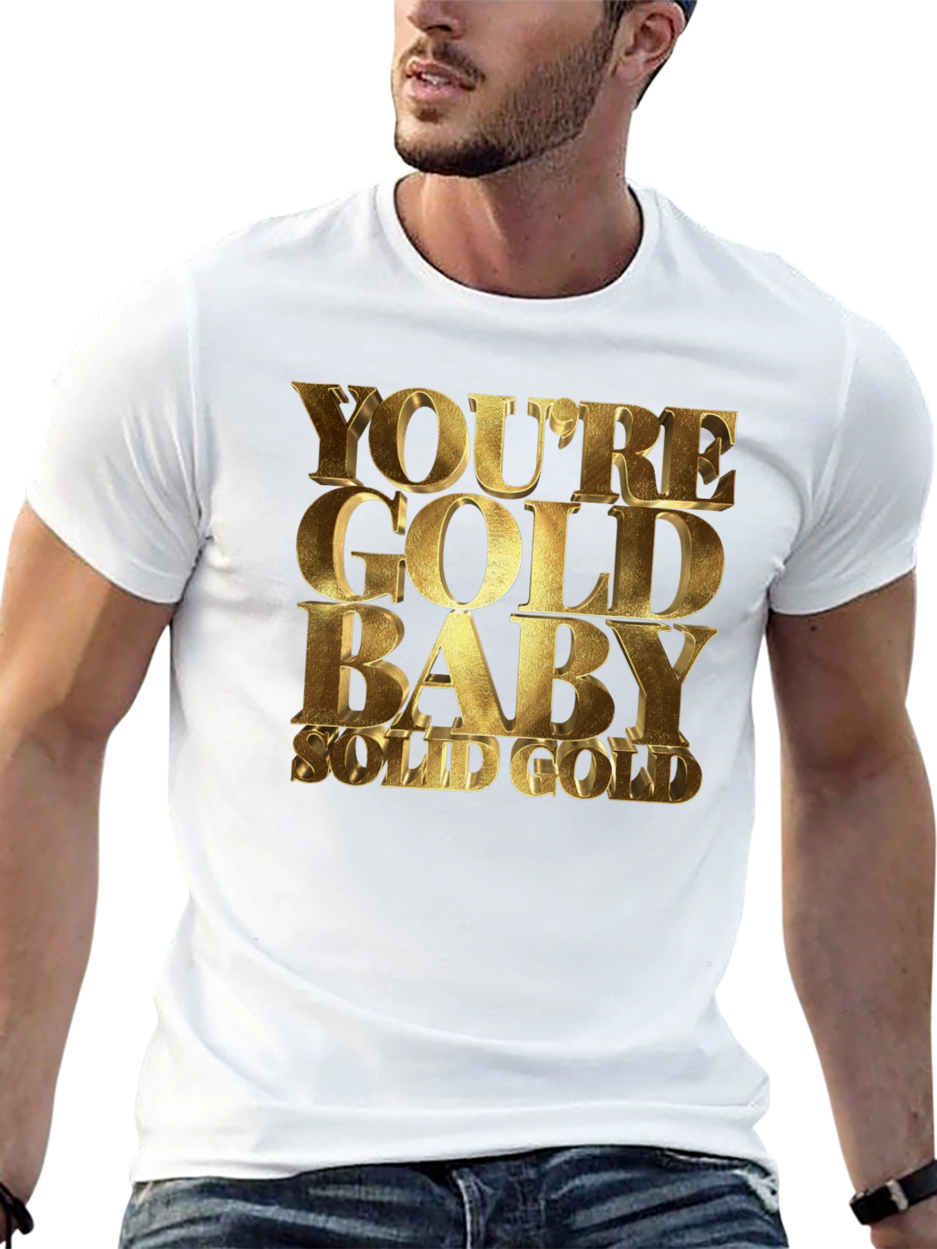 Youre Gold Baby! Black T-Shirt