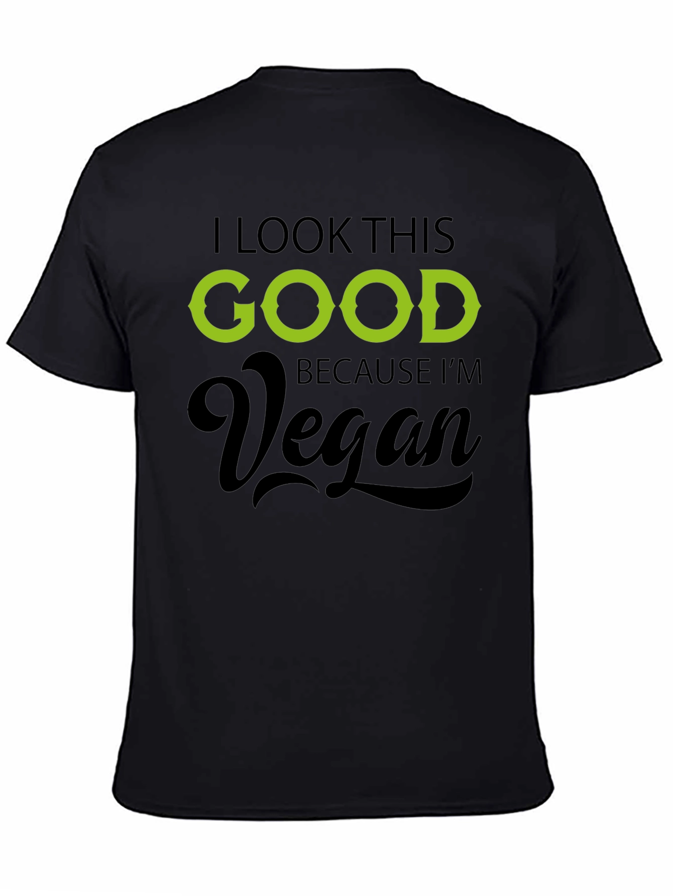 Vegan Graphic T-Shirt - I Look This Good