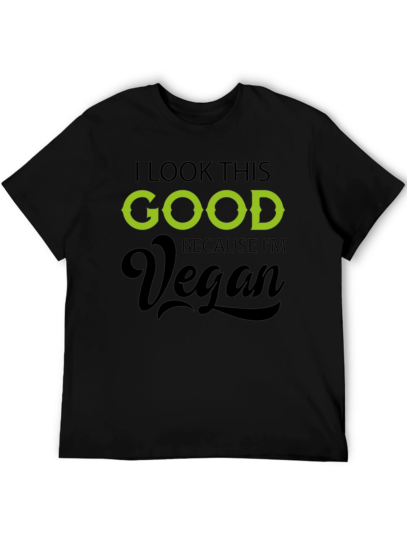 Vegan Graphic T-Shirt - I Look This Good