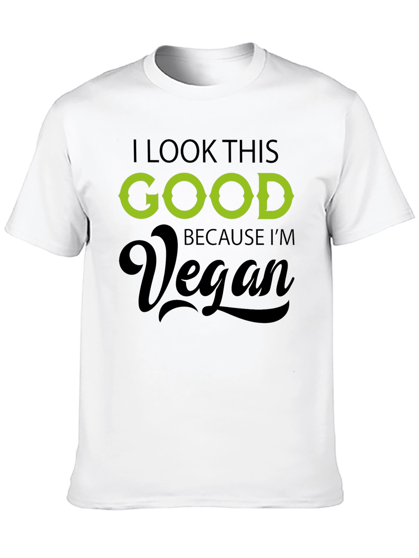 Vegan Graphic T-Shirt - I Look This Good