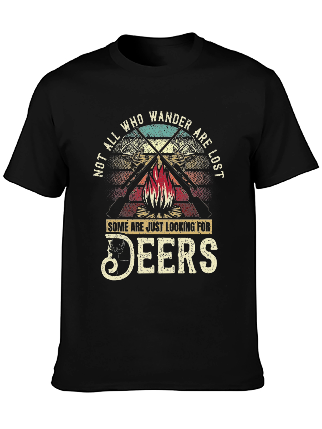 Deer Hunter T-Shirt - Not All Who Wander