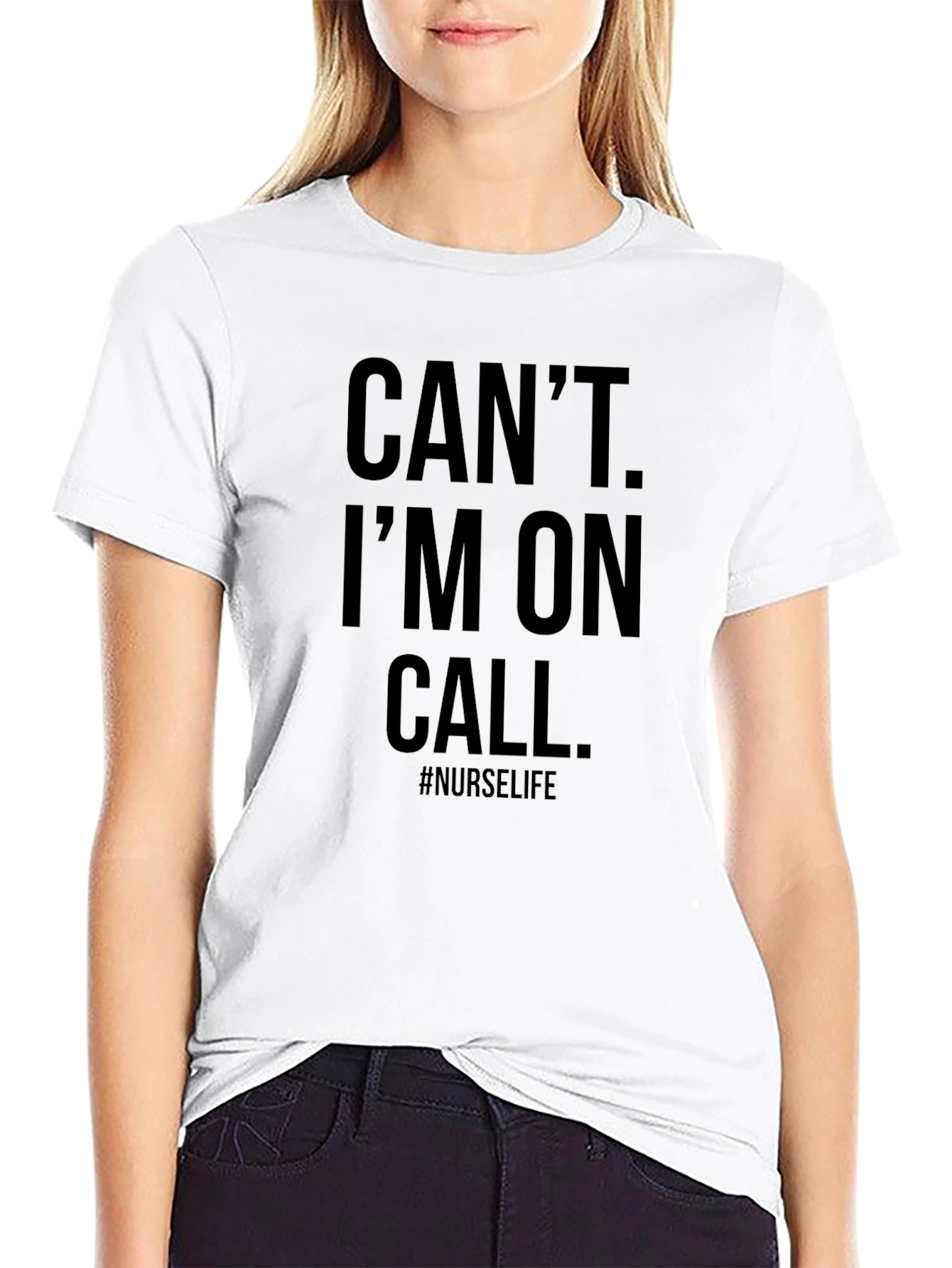 Cant Im On Call Nurse Life Black T-Shirt