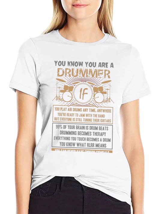 Drummer T-Shirt - You Know You Are A Drummer If...