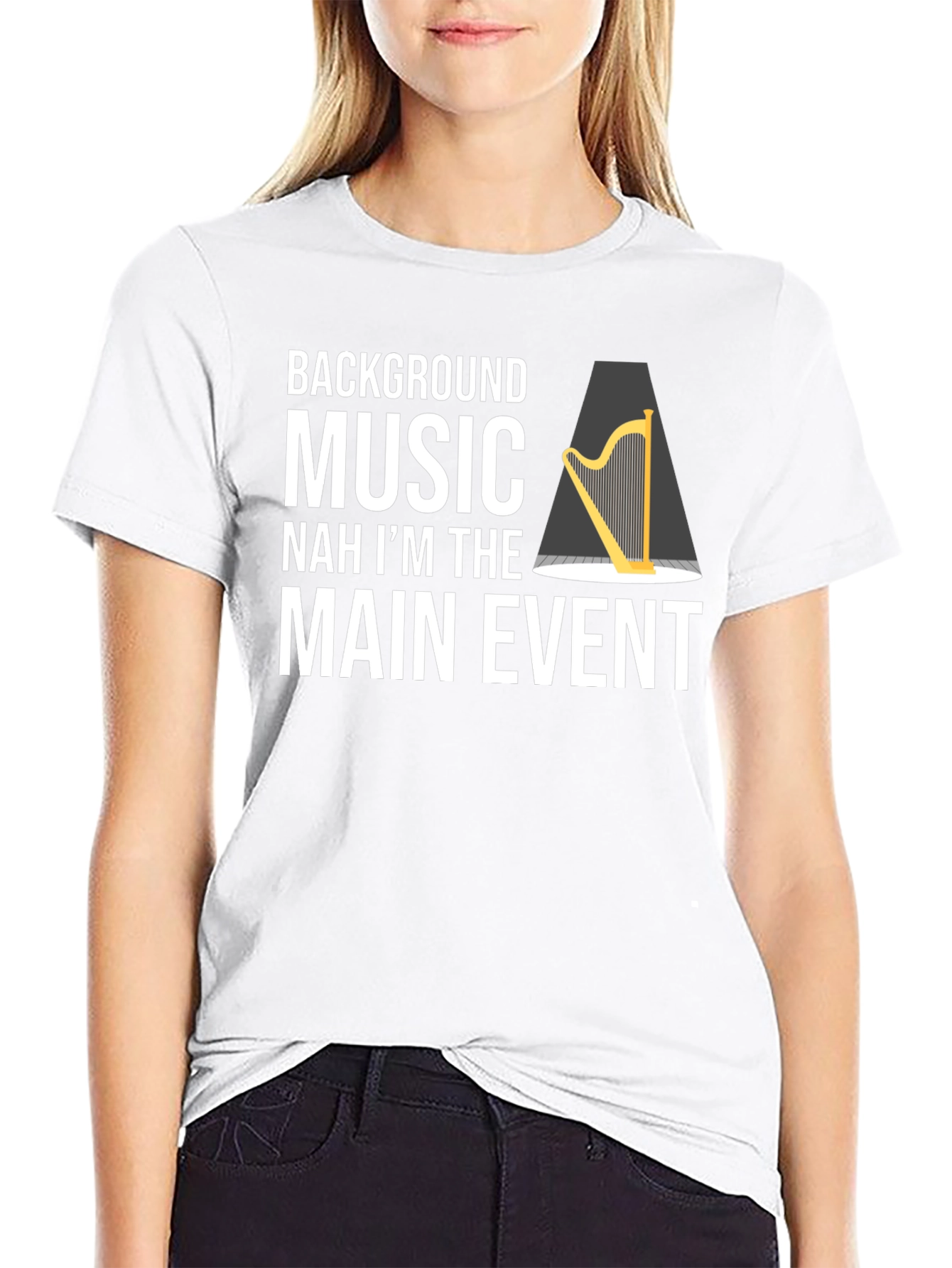 Funny Harpist T-Shirt - Main Event Music Tee