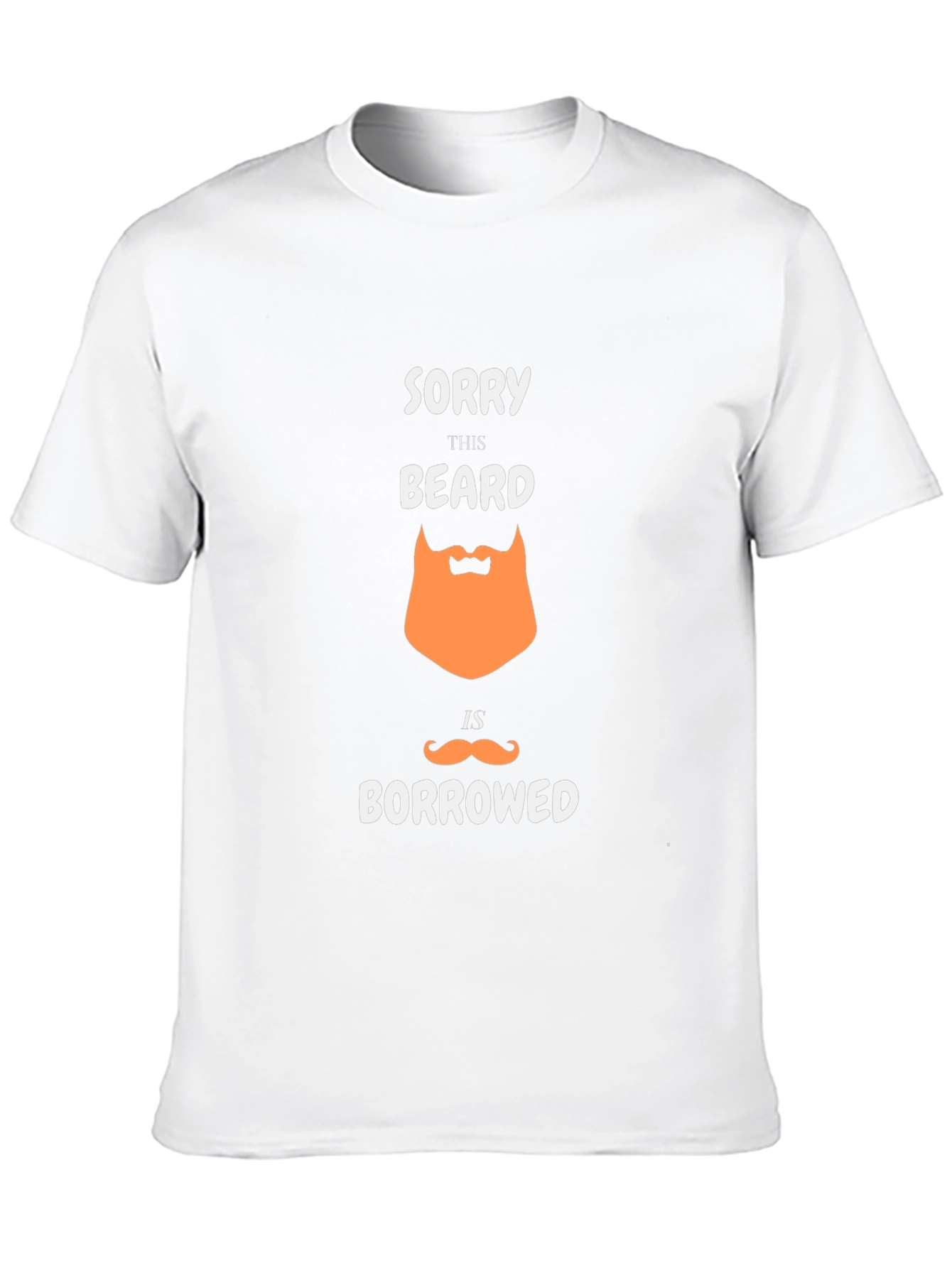 Funny Borrowed Beard Graphic T-Shirt