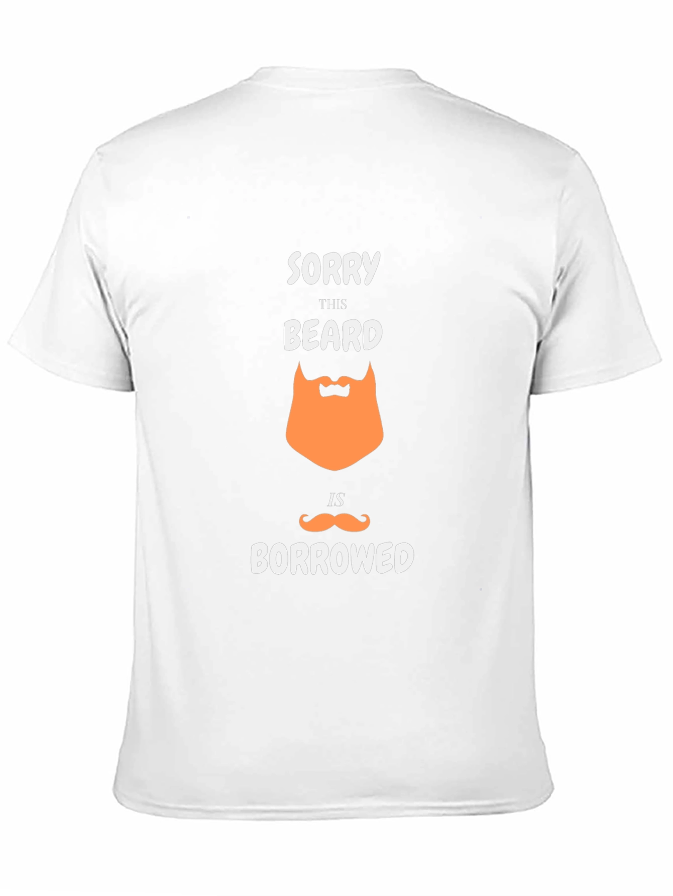 Funny Borrowed Beard Graphic T-Shirt