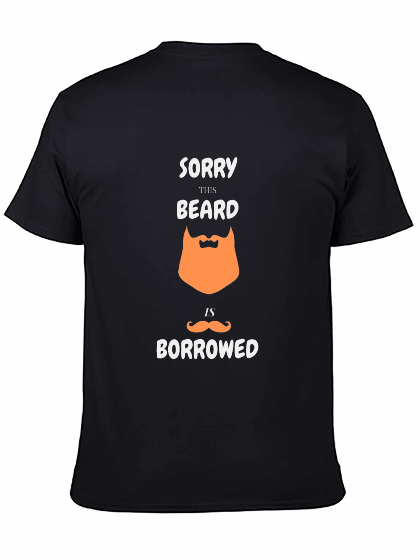 Funny Borrowed Beard Graphic T-Shirt