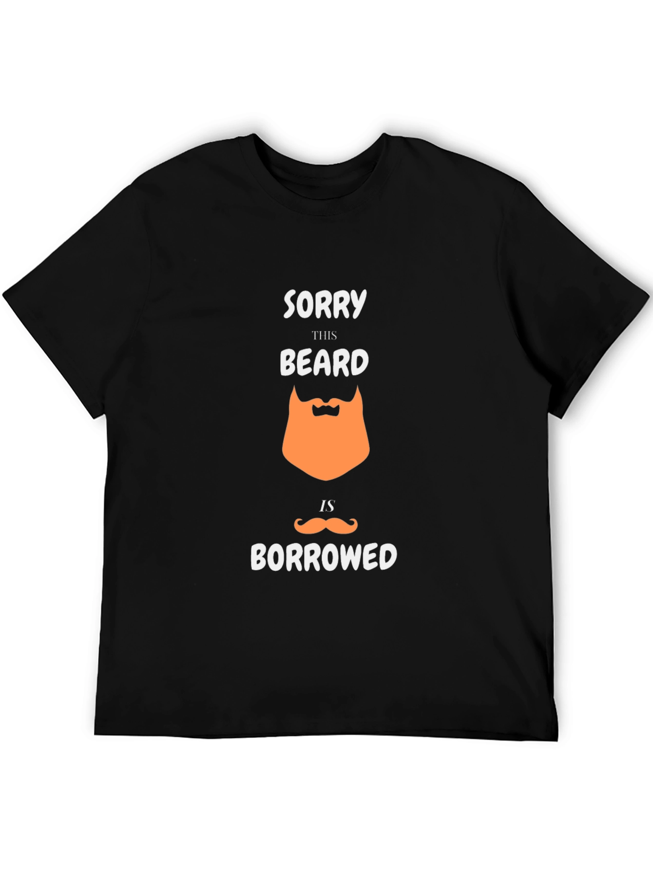 Funny Borrowed Beard Graphic T-Shirt