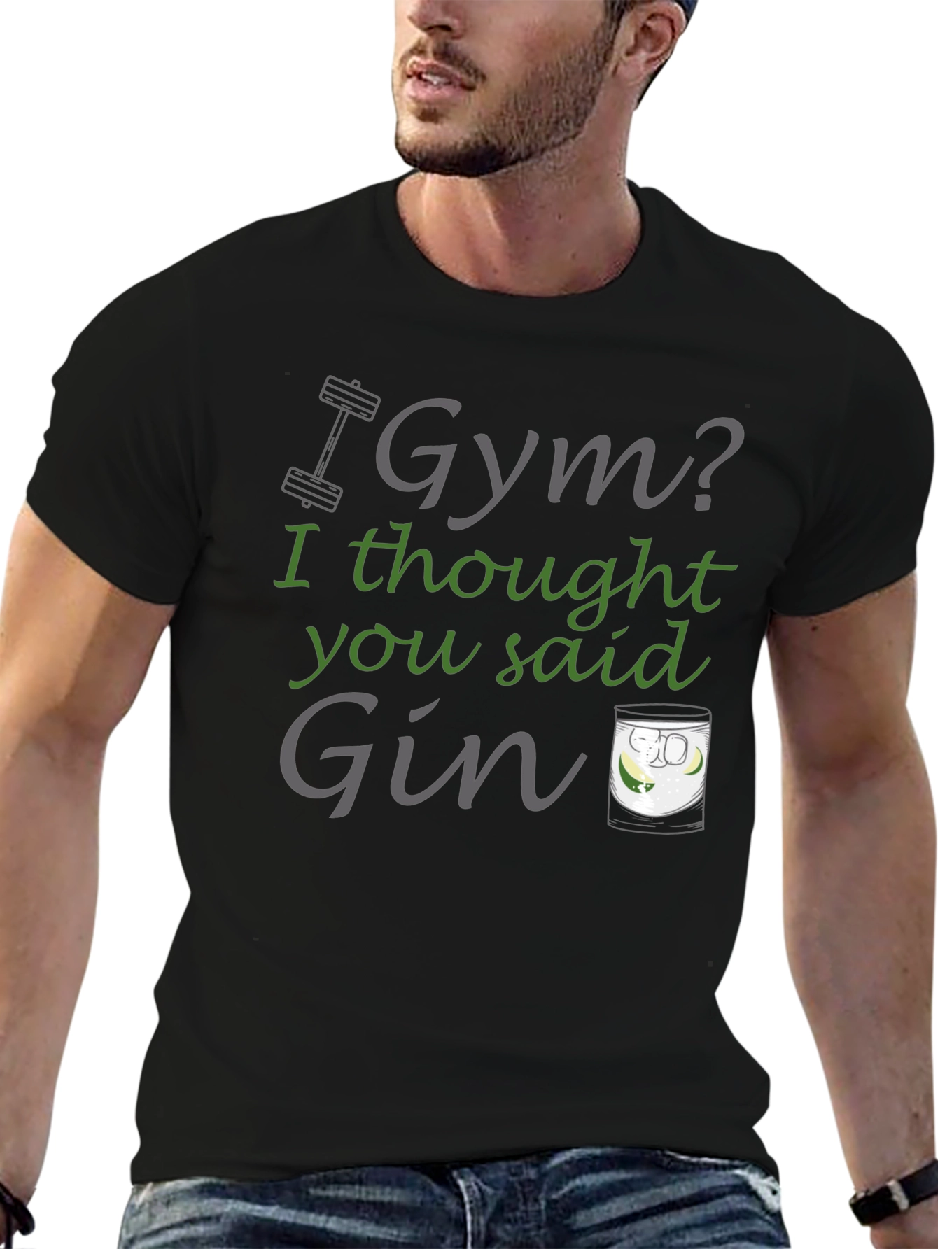 Gym? I Thought You Said Gin T-Shirt
