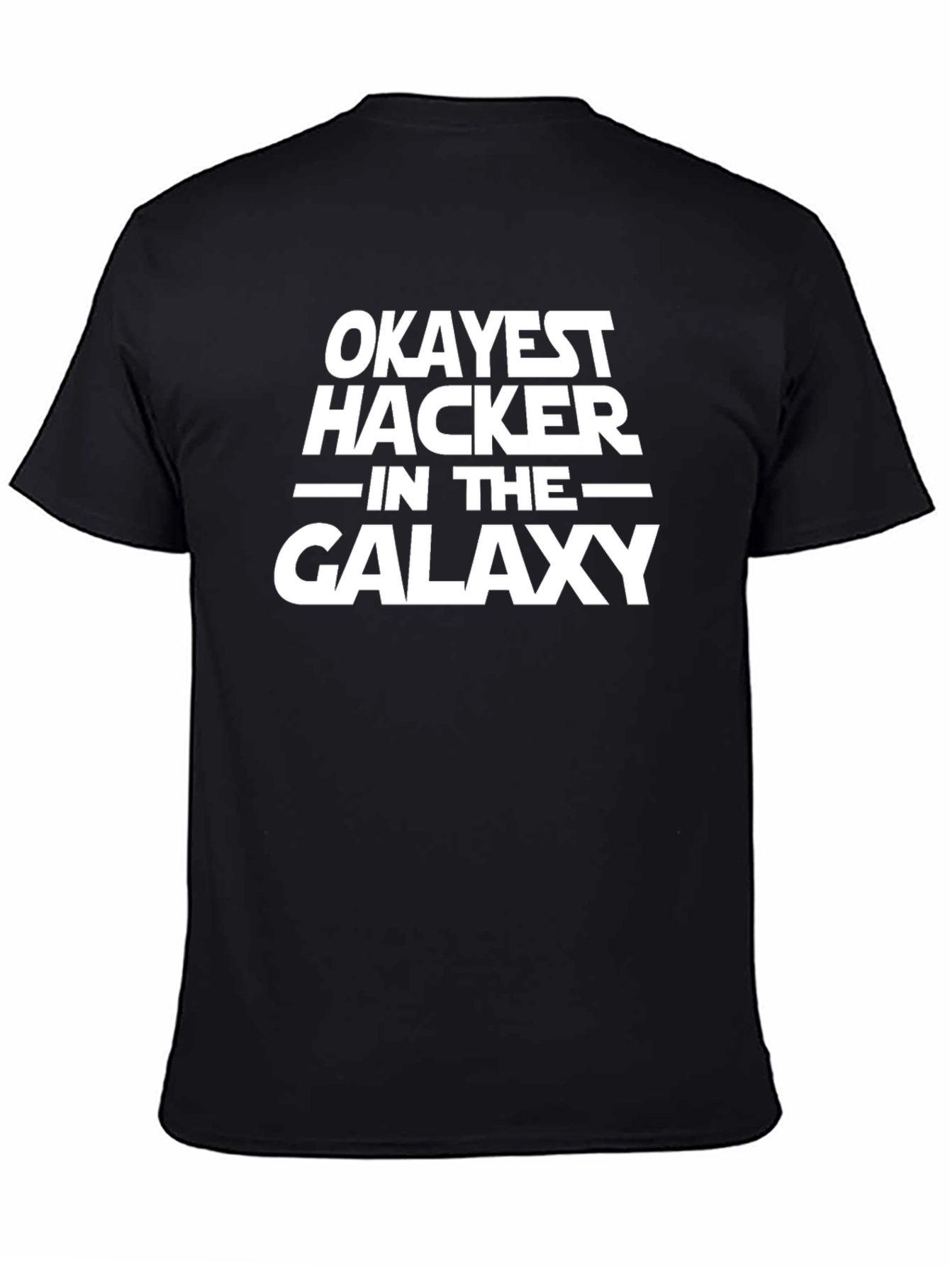 Okayest Hacker in the Galaxy Black T-Shirt