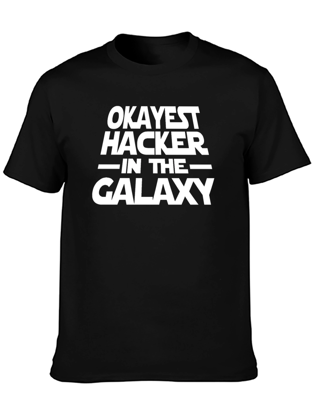 Okayest Hacker in the Galaxy Black T-Shirt