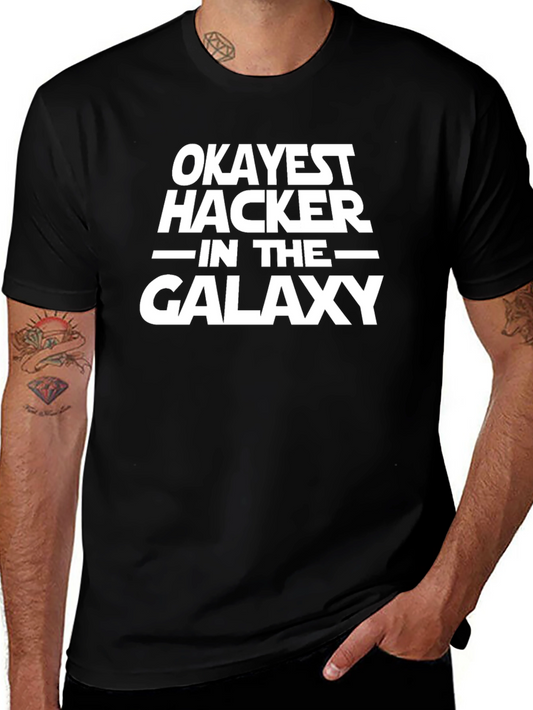 Okayest Hacker in the Galaxy Black T-Shirt