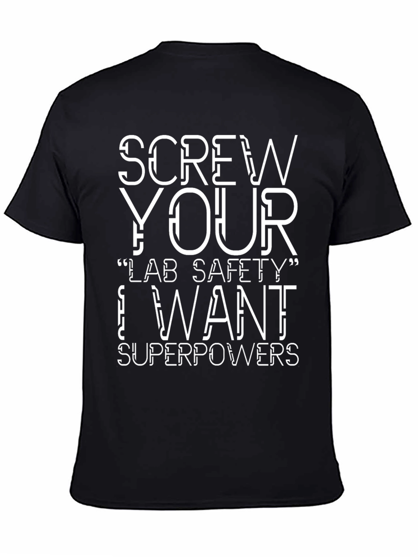 Screw Your Lab Safety T-Shirt Superpowers