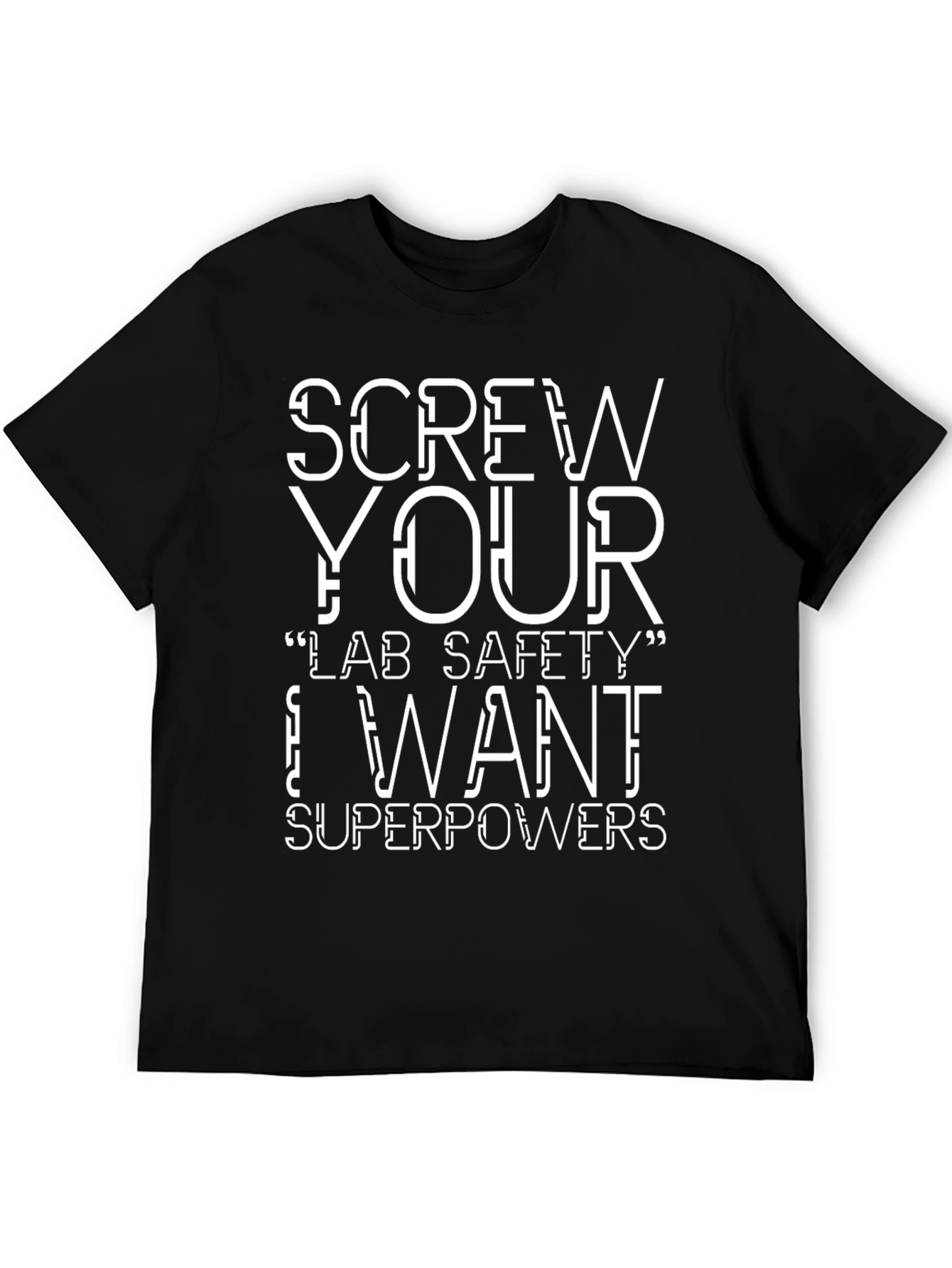 Screw Your Lab Safety T-Shirt Superpowers