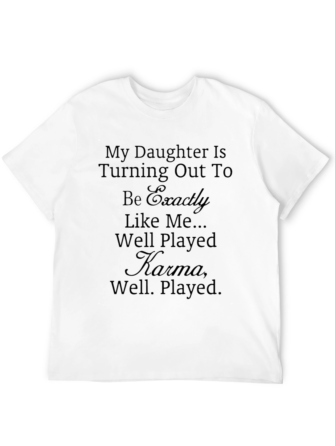 My Daughter is Like Me Graphic Tee - Black