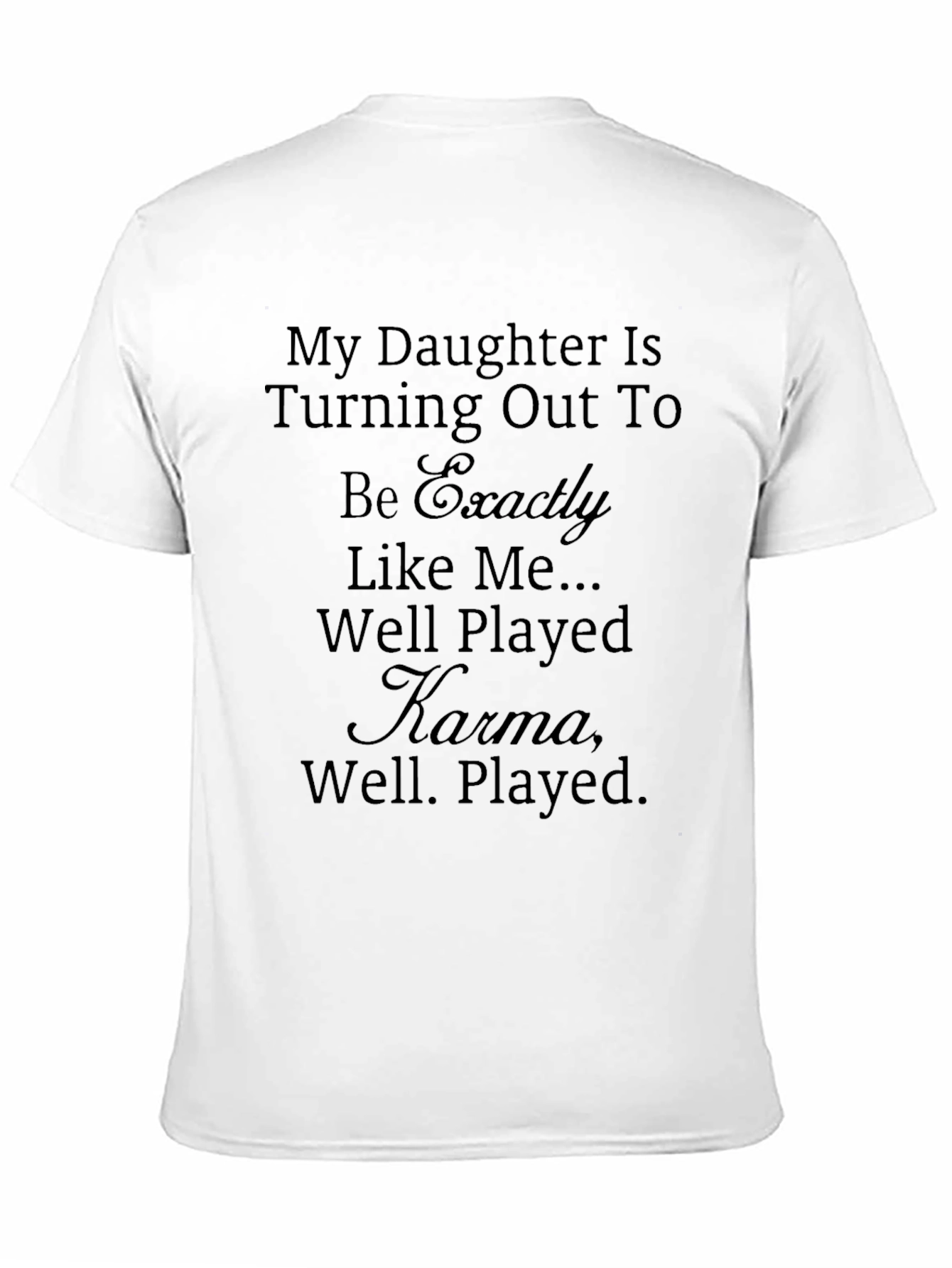 My Daughter is Like Me Graphic Tee - Black