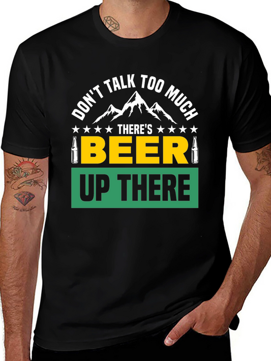 Dont Talk Beer Up There Graphic Tee