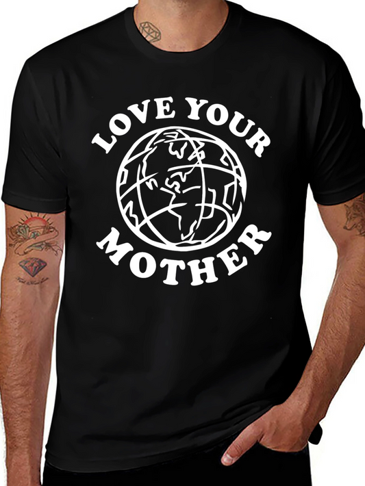 Love Your Mother Earth Graphic T-Shirt