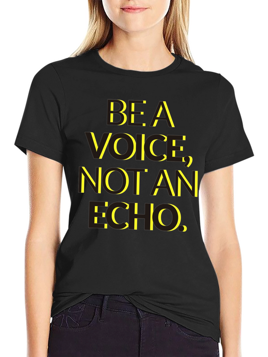 Be A Voice T-Shirt - Inspirational Message Tee