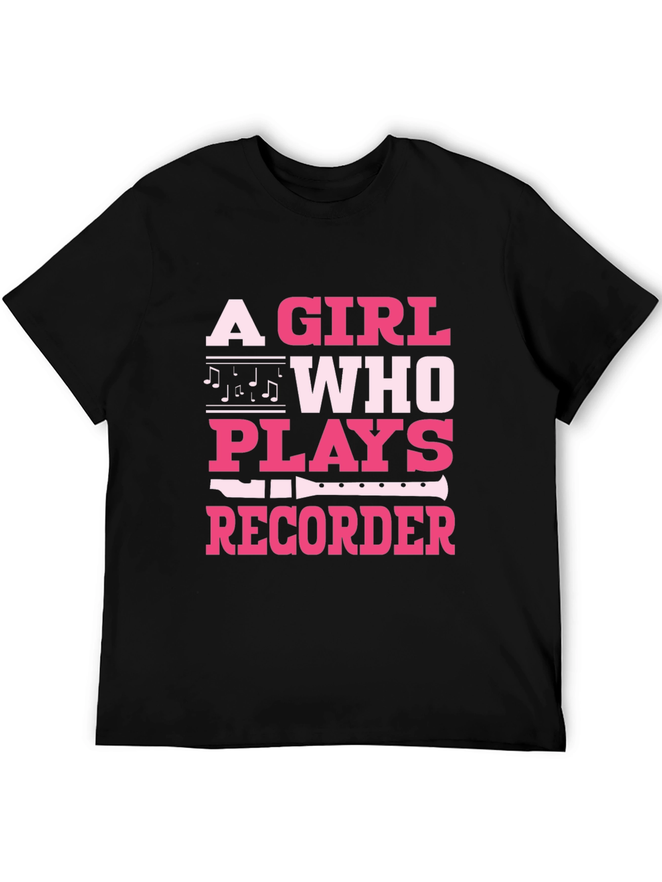 A Girl Who Plays Recorder T-Shirt