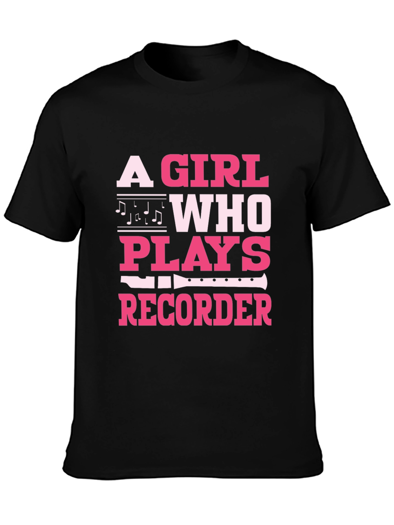 A Girl Who Plays Recorder T-Shirt