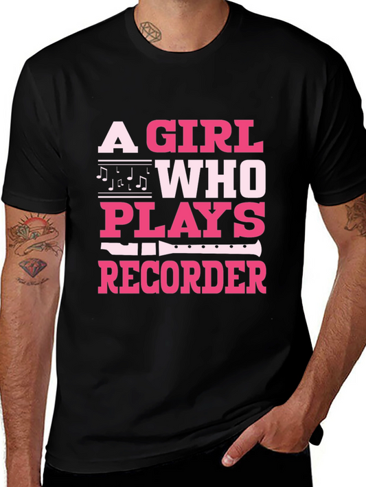 A Girl Who Plays Recorder T-Shirt