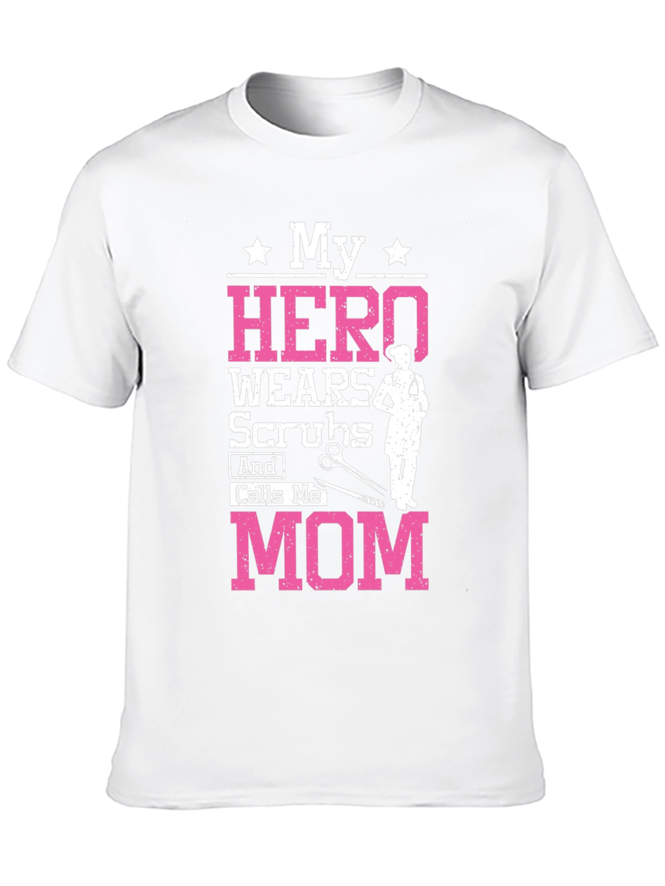 My Hero Wears Scrubs Mom Graphic Tee