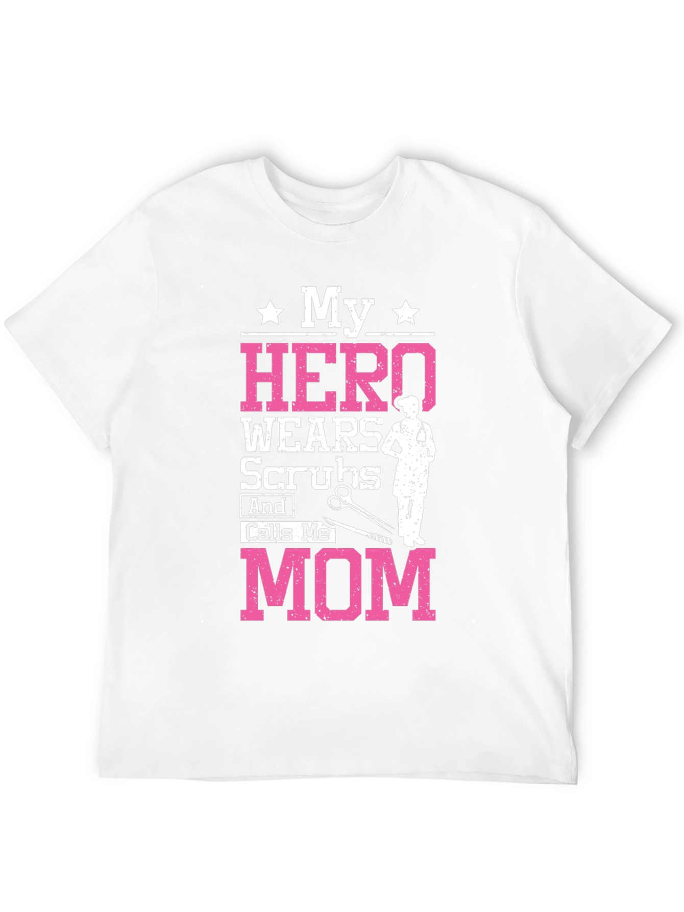 My Hero Wears Scrubs Mom Graphic Tee