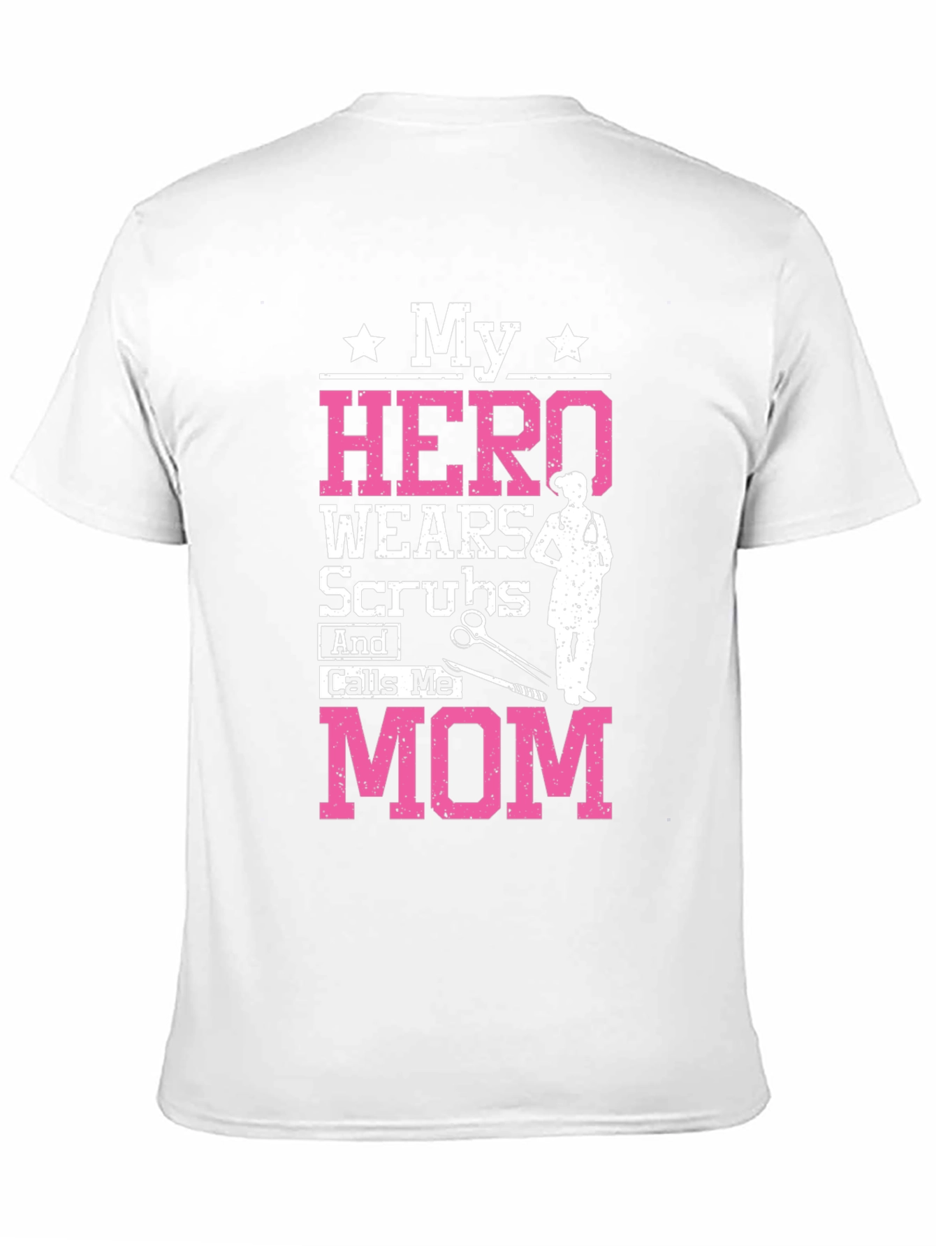 My Hero Wears Scrubs Mom Graphic Tee