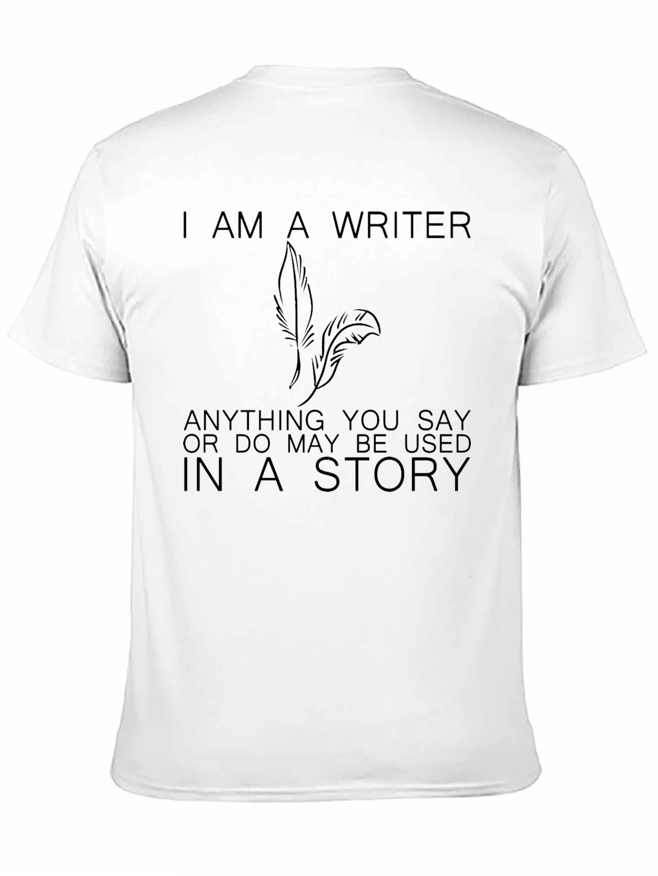 I Am A Writer T-Shirt - Story Inspiration