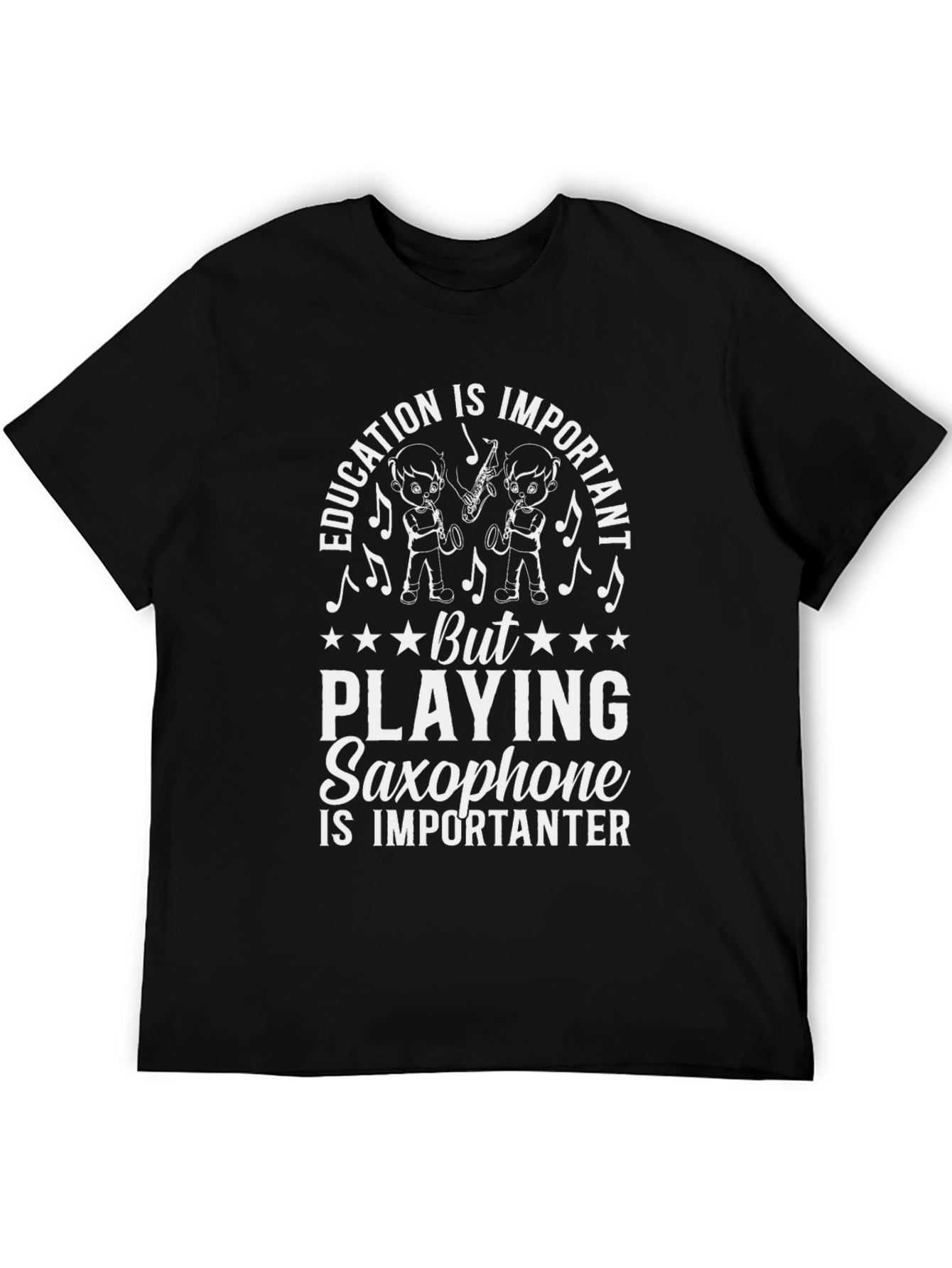 Saxophone Player T-Shirt: Education Is Important But Saxophone...